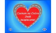 Czekam na Ciebie - Jedź bezpiecznie!