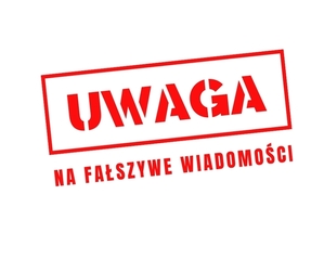 UWAGA NA FAŁSZYWE KOMUNIKATY