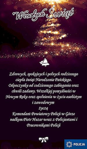 KOMENDA POWIATOWA POLICJI W GÓRZE ŻYCZY WESOŁYCH ŚWIĄT