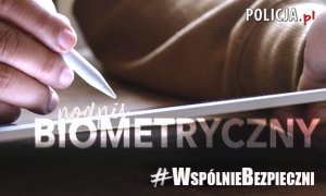 #WspólnieBezpieczni – Podpis biometryczny